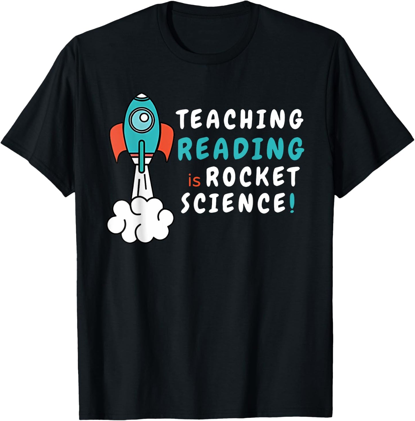 Teaching Reading Is Rocket Science SPED Dyslexia Teacher Men Women T-Shirt - T-Shirt | Black