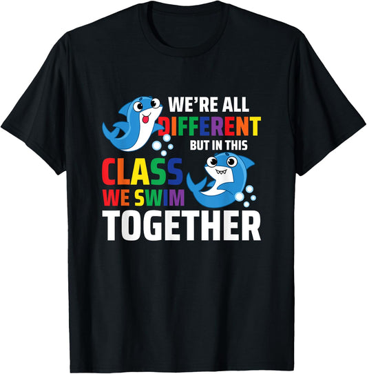 We're All Different But In This Class We Swim Together T-Shirt - T-Shirt | Black