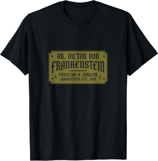 Dr. Victor Von Frankenstein Physician & Surgeon est. 1818 T-Shirt - T-Shirt | Black