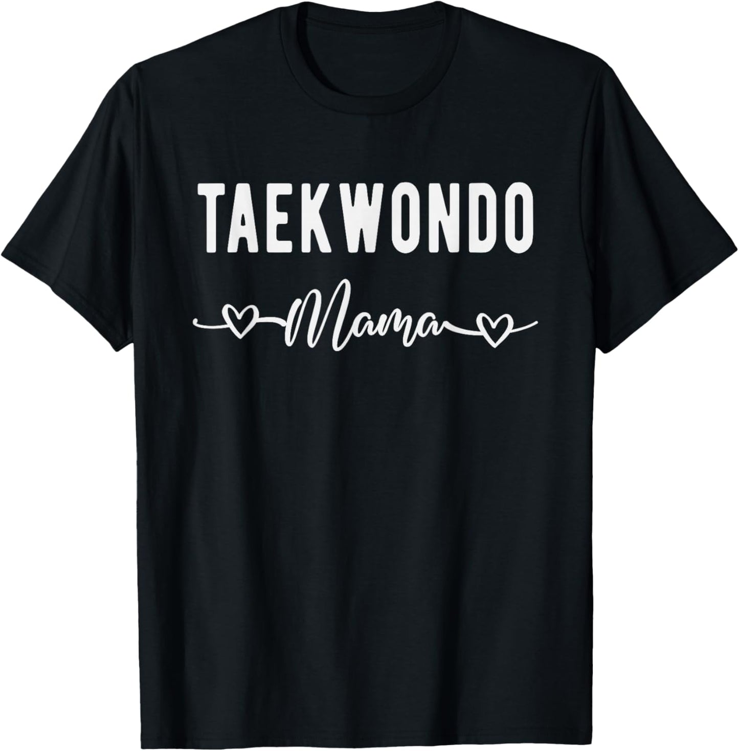 Taekwondo Mama Funny Taekwondo Mom Martial Arts Gift T-Shirt - T-Shirt | Black