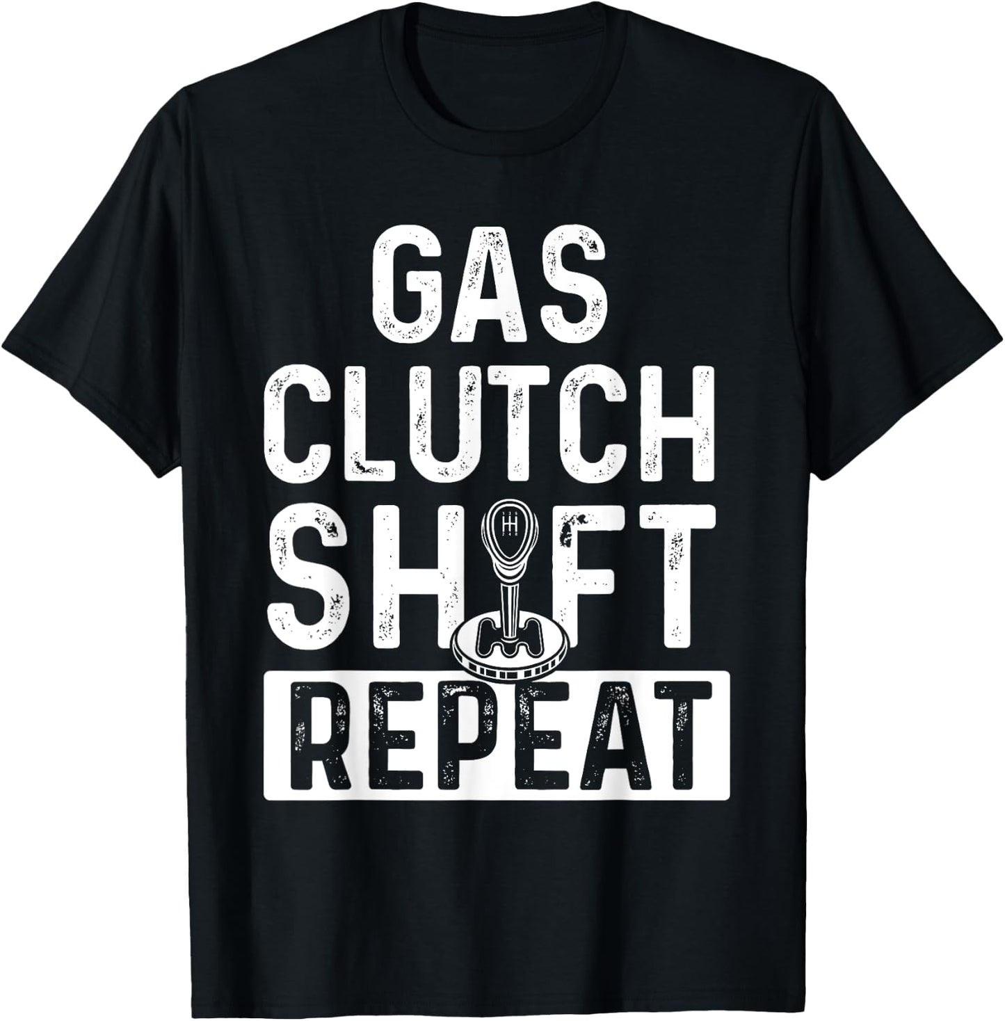Gas Clutch Shift Repeat - Car Lover Engine Mechanic T-Shirt - T-Shirt | Black