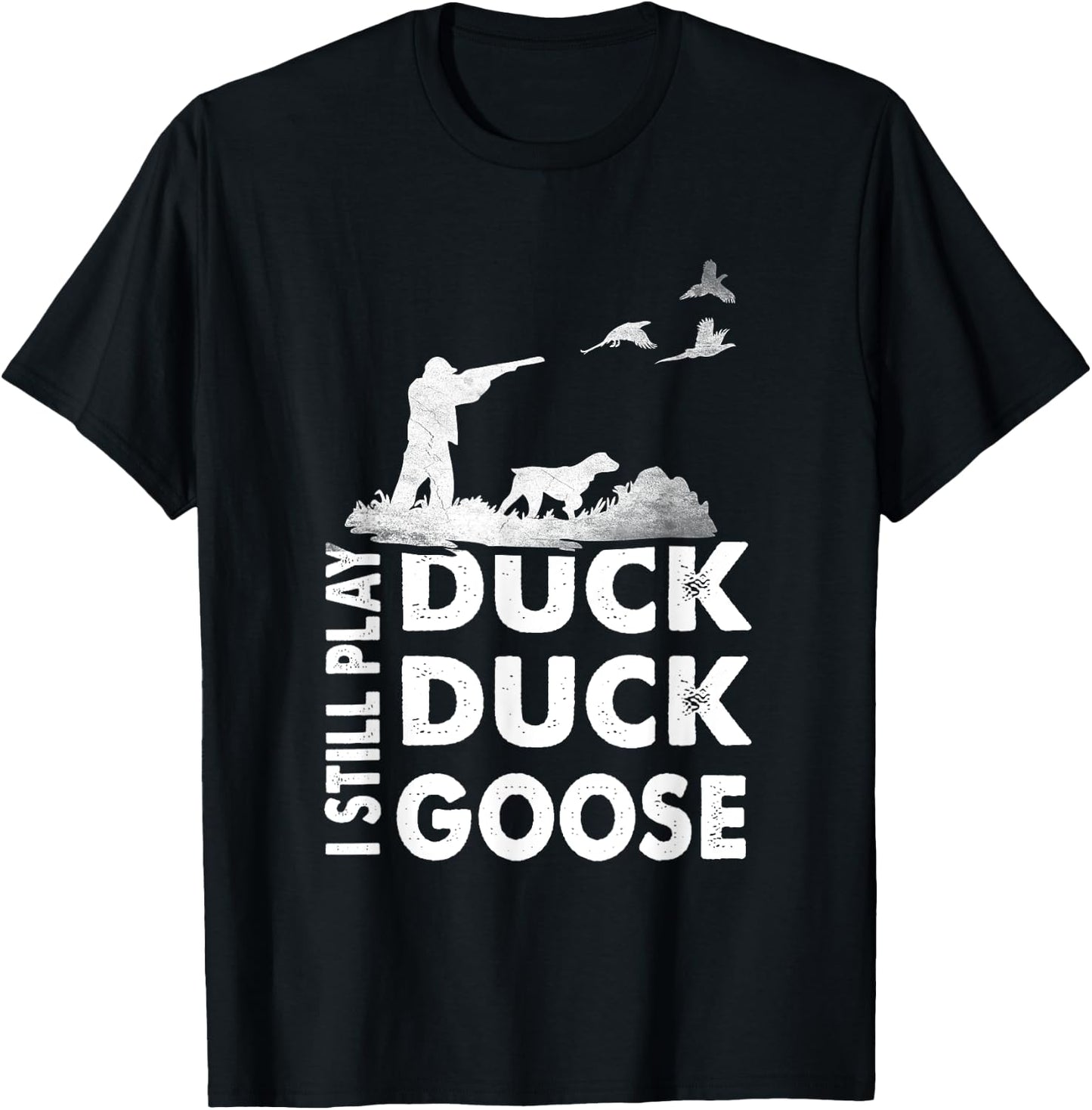 Vintage Hunting Funny I Still Play Duck Hunters Goose T-Shirt - T-Shirt | Black