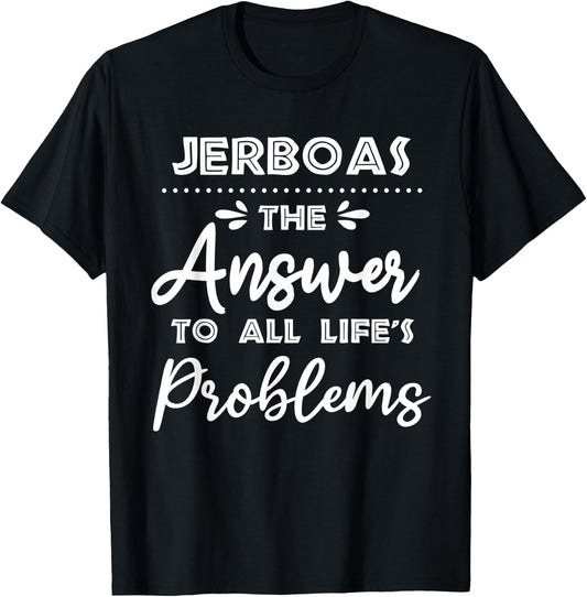 Jerboas Answer To All Problems Funny Animal Meme Humor T-Shirt - T-Shirt | Black