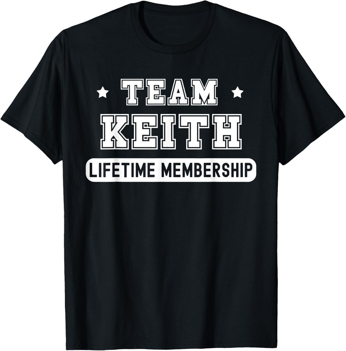 Team Keith Lifetime Membership Funny Family Last Name T-Shirt - T-Shirt | Black