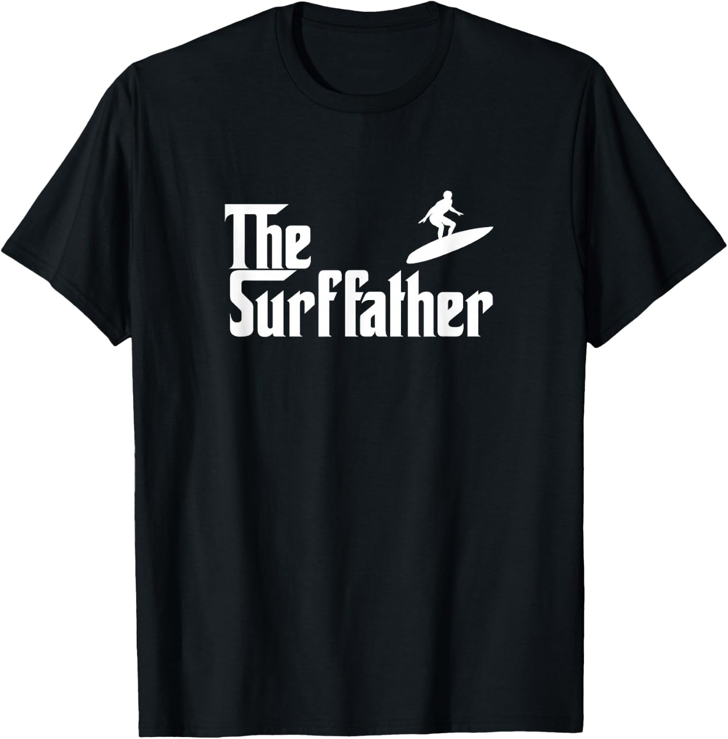 The Surf Father Surfing Dad Funny Gift T-Shirt - T-Shirt | Black