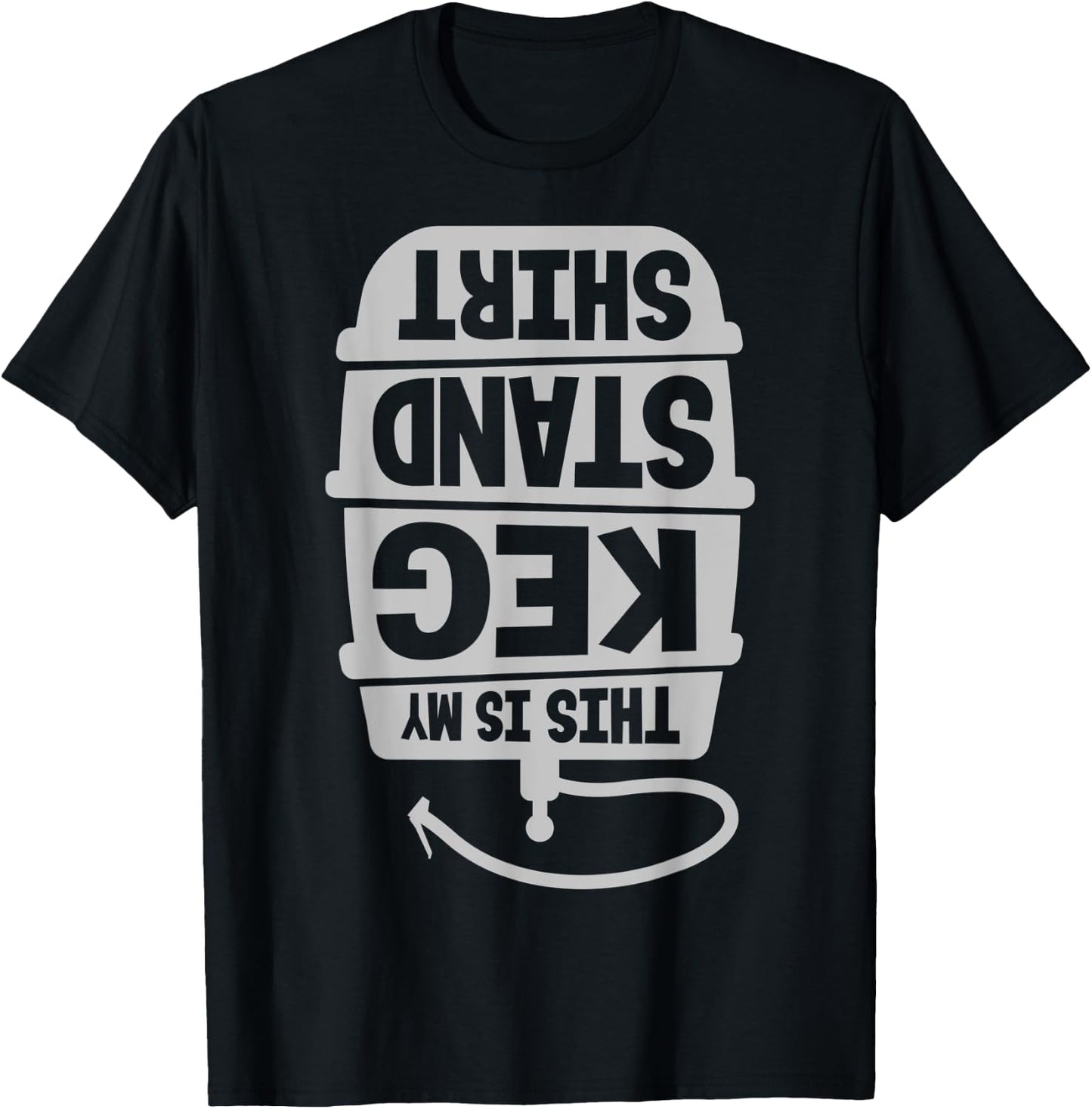 This Is My Keg Stand Beer Drinking T-Shirt - T-Shirt | Black