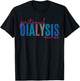 Peritoneal Dialysis Nurse Kidney Disease Funny Nursing T-Shirt - T-Shirt | Black