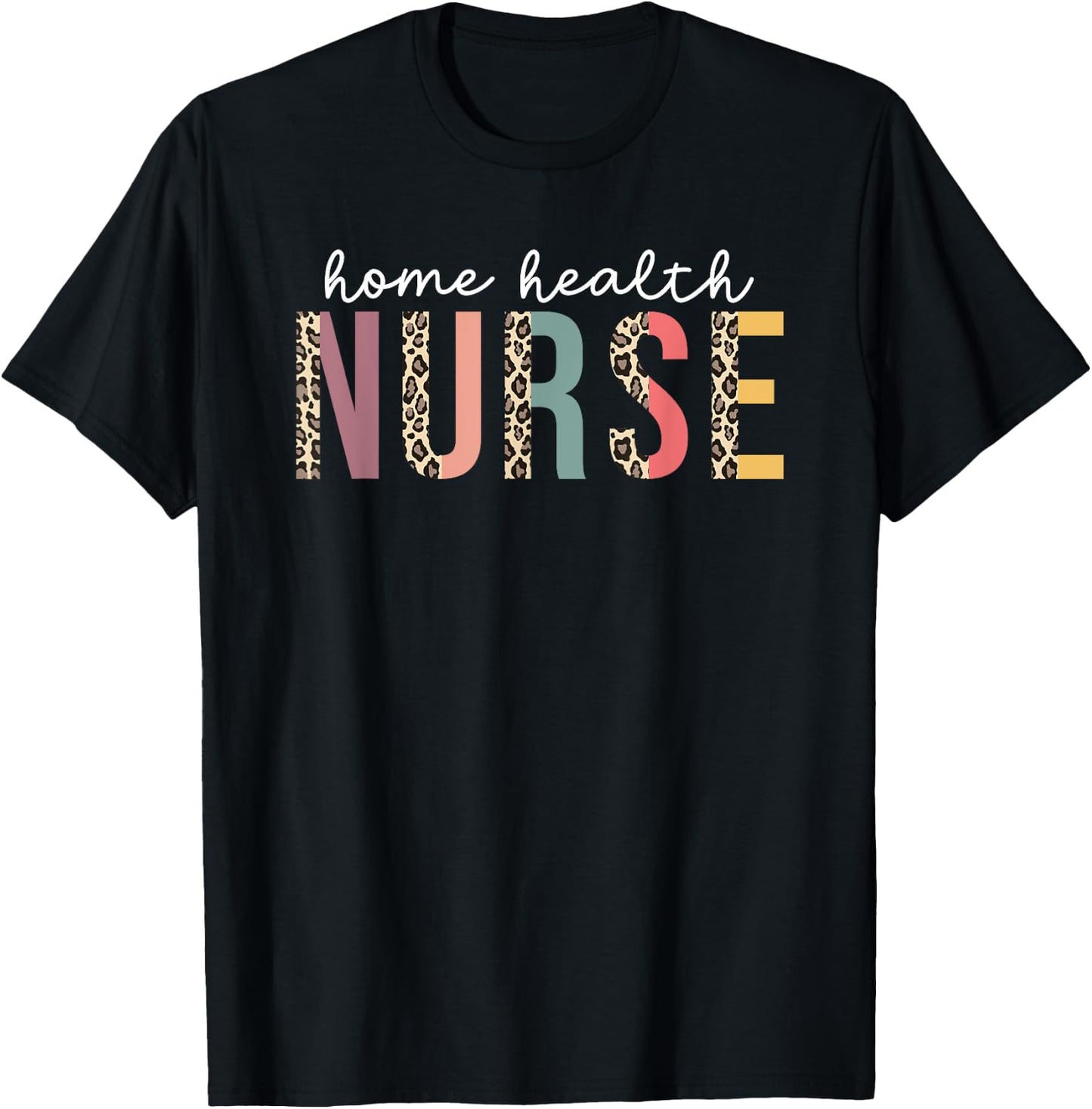 Home Health Nurse Leopard Nursing Medical New Grad Women's T-Shirt - T-Shirt | Black
