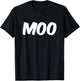 Moo A Text That Says Moo Costume T-Shirt - T-Shirt | Black