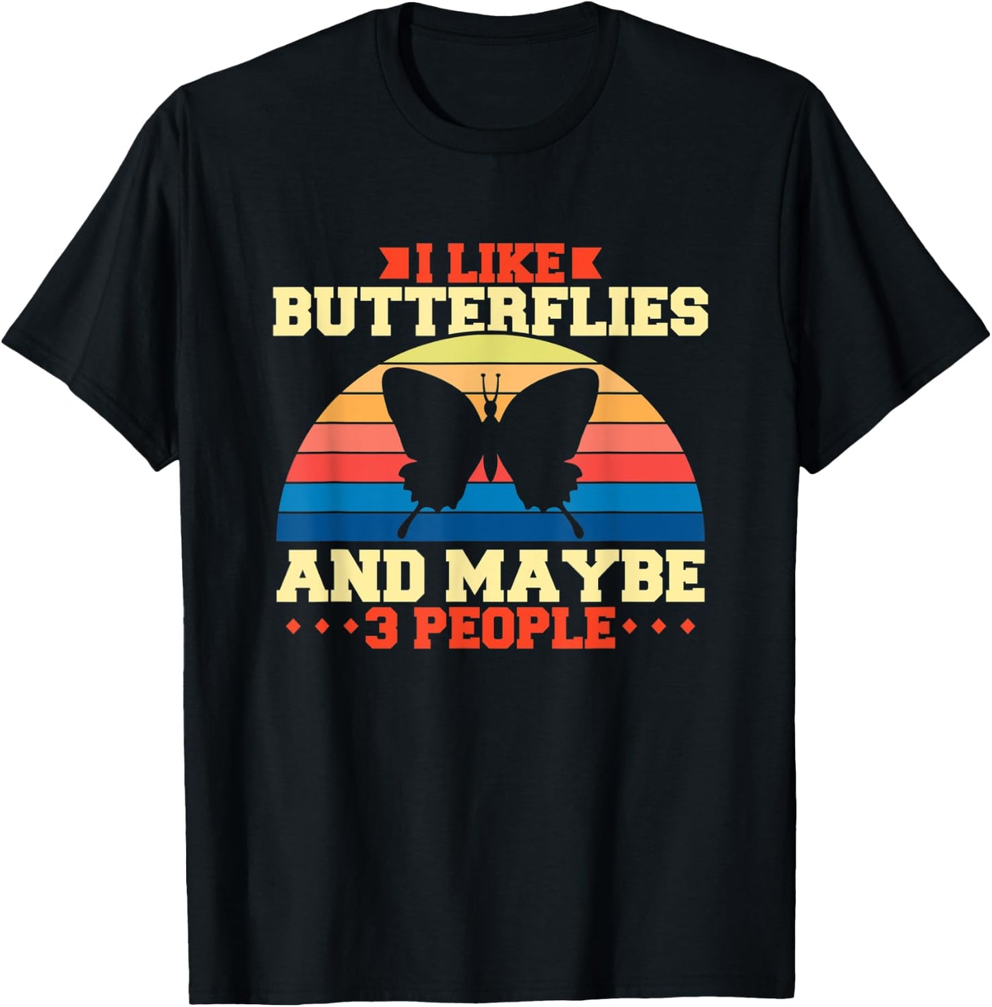 I like butterflies and maybe 3 people T-Shirt - T-Shirt | Black