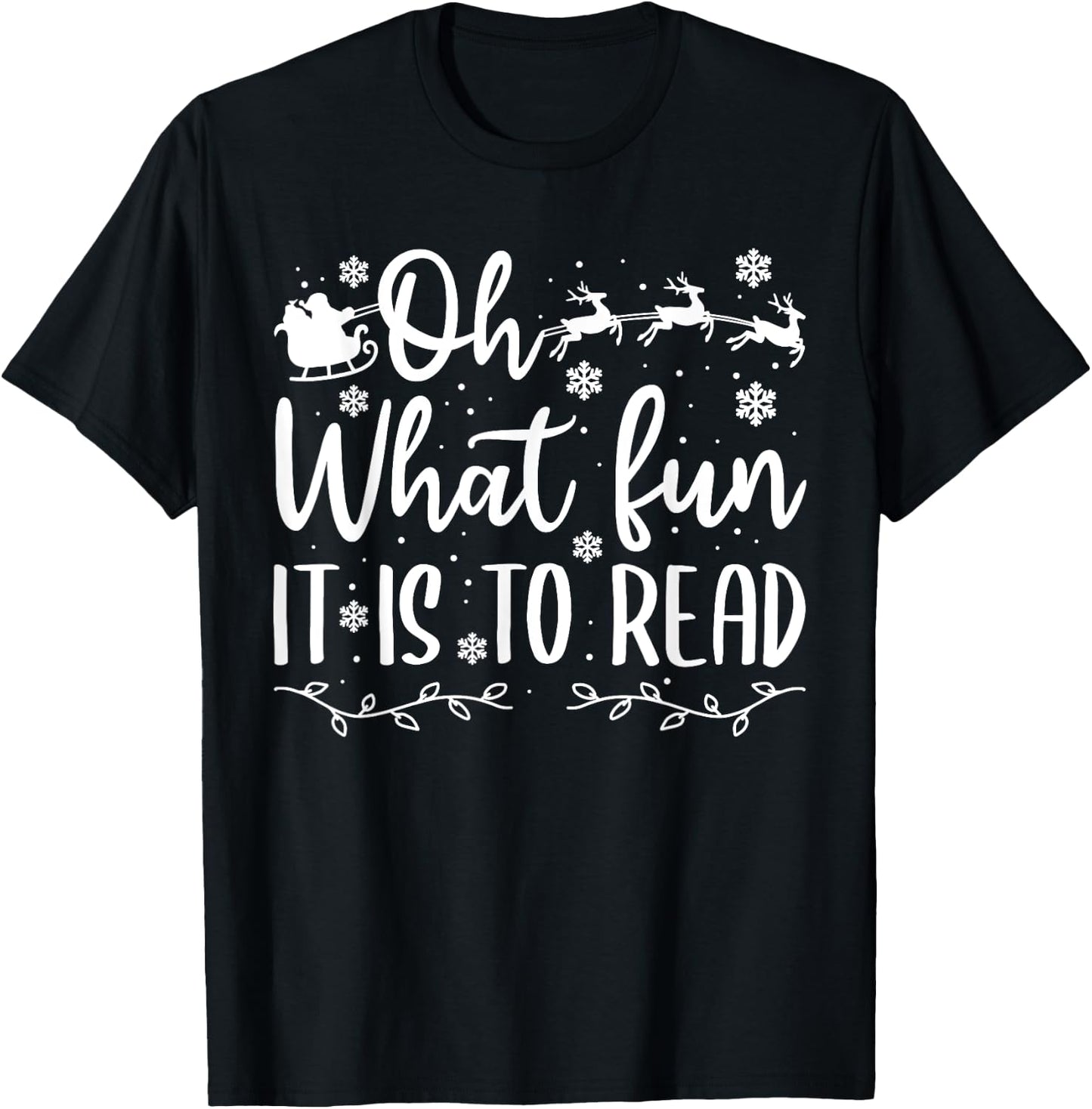Teacher Christmas Shirt, Librarian Oh What Fun It is to Read Men Women Kids T-Shirt - T-Shirt | Black