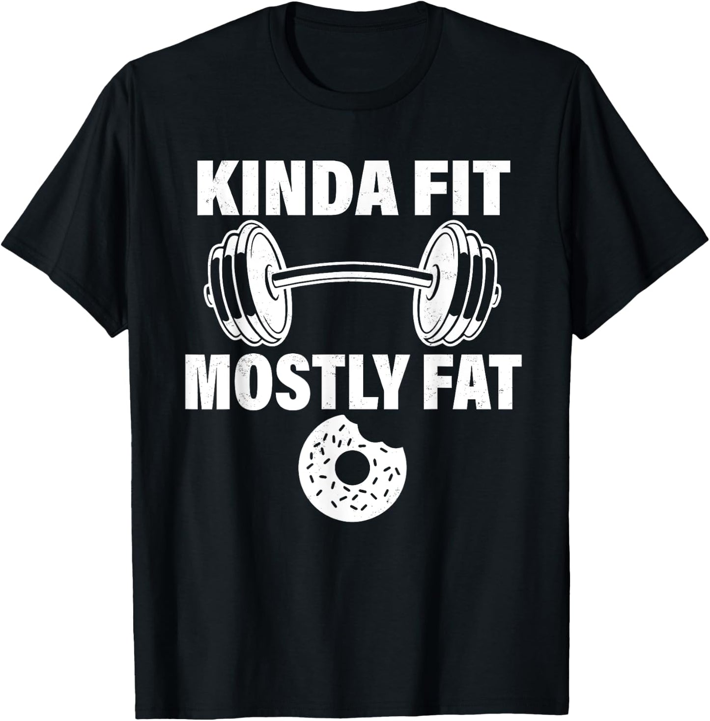 Kinda Fit Mostly Fat Fitness Funny Workout Exercise Gym T-Shirt - T-Shirt | Black