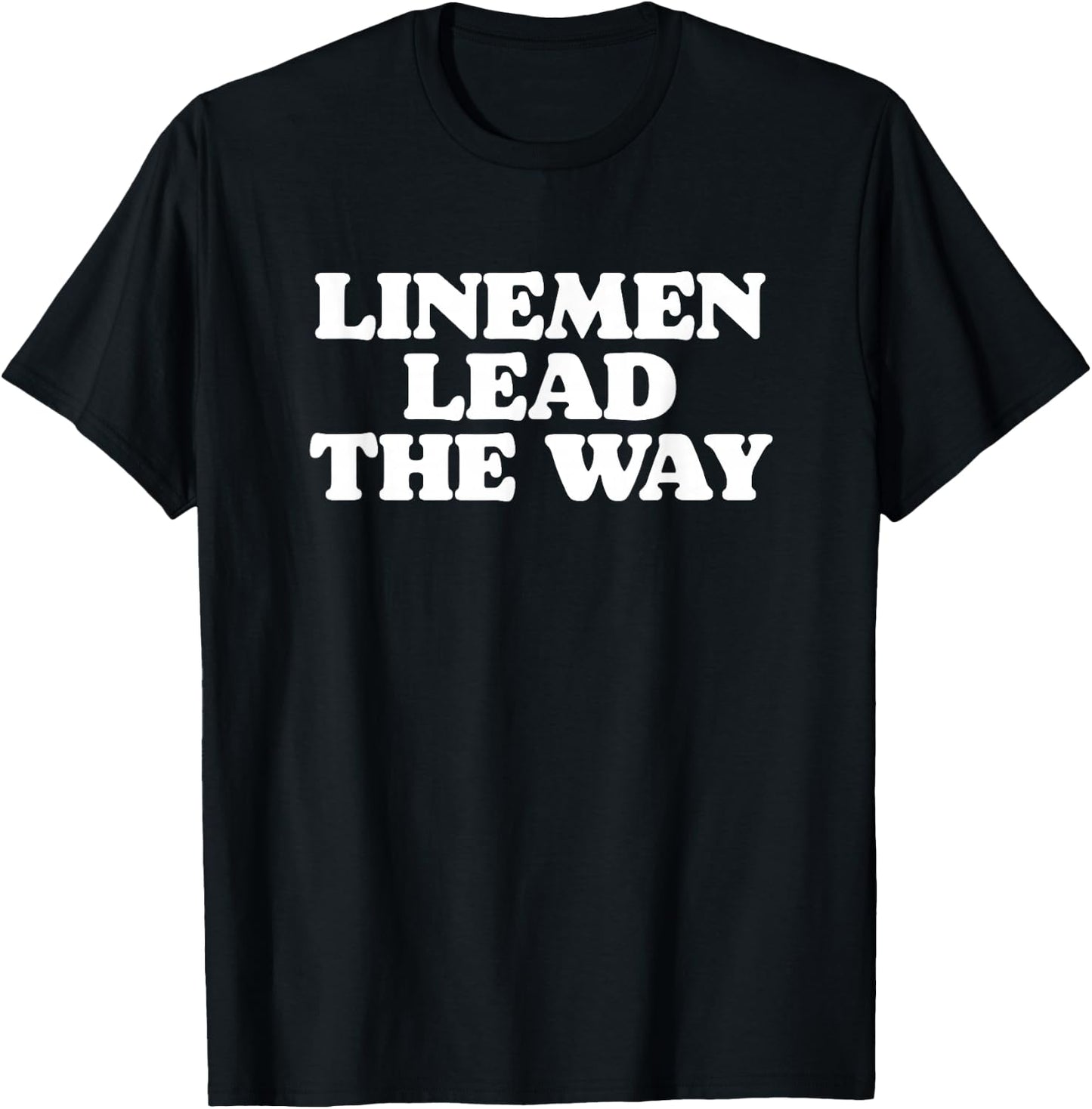 Linemen Lead The Way Offense & Defense Lineman Football T-Shirt - T-Shirt | Black