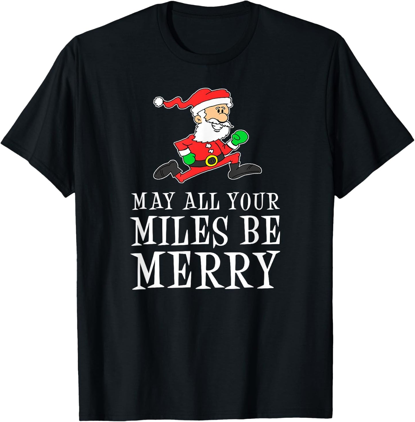 May All Your Miles Be Merry Cartoon Running Santa T-Shirt - T-Shirt | Black
