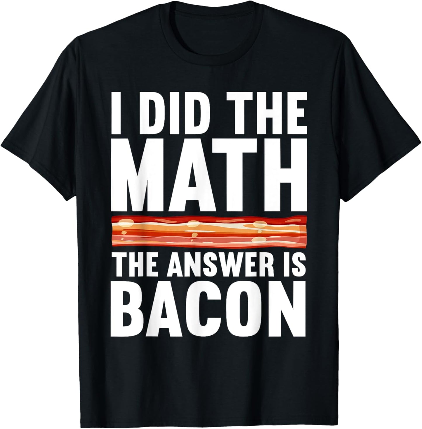 Best Bacon Art Women Food Pork Meat Bacon Lovers T-Shirt - T-Shirt | Black