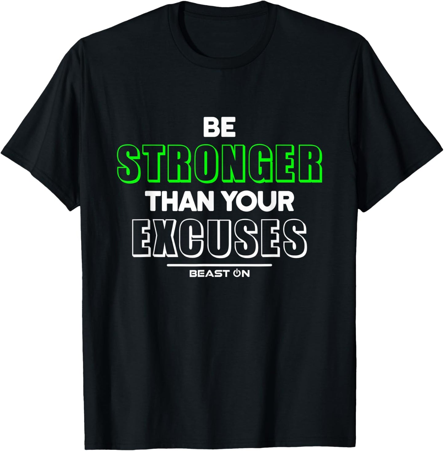 Be Stronger than your Excuses Fitness Motivation Gym Sayings T-Shirt - T-Shirt | Black