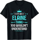 It's an Elaine Thing You Wouldn't Understand Funny Name T-Shirt - T-Shirt | Black