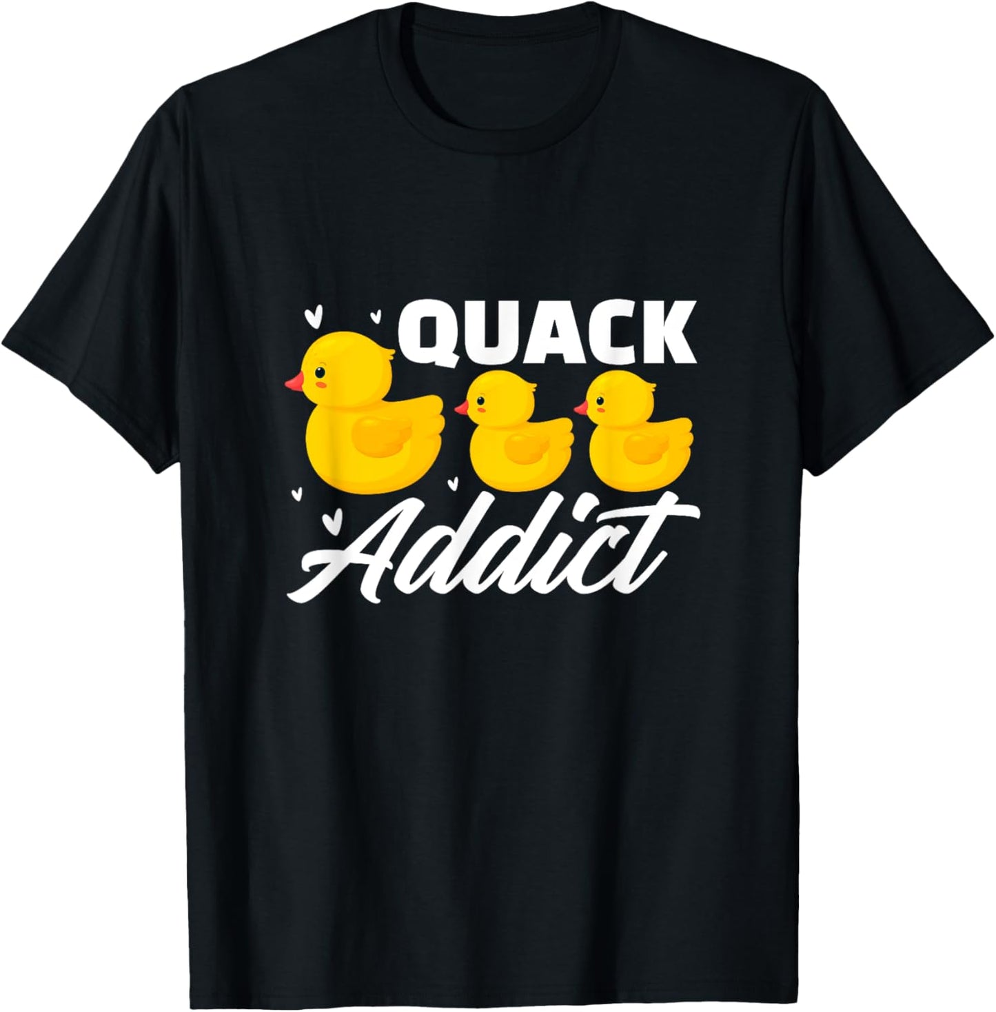Duck Rubber Ducks Quack Addict Duckling Duckie T-Shirt - T-Shirt | Black