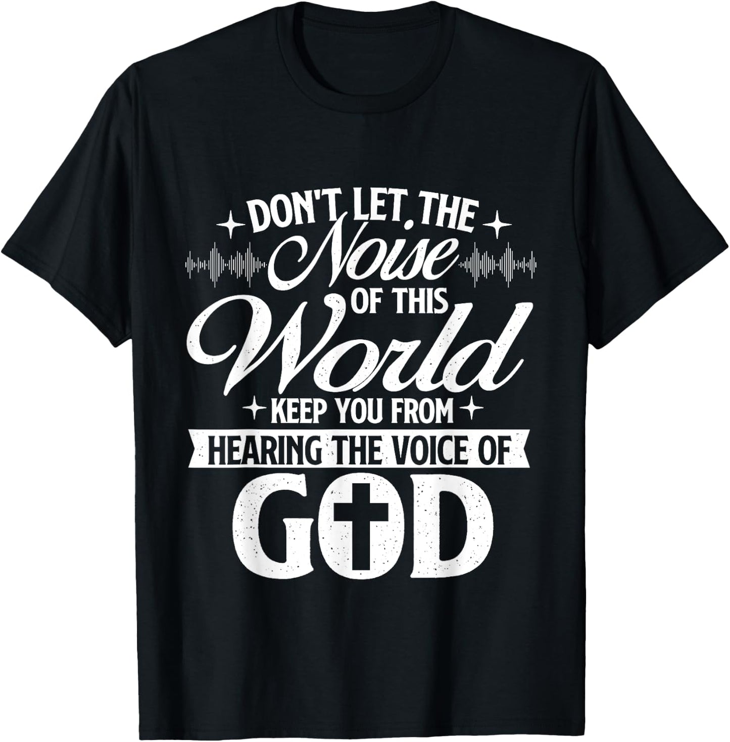 The Voice Of God - Christian Faithg Religion Jesus Christ T-Shirt - T-Shirt | Black