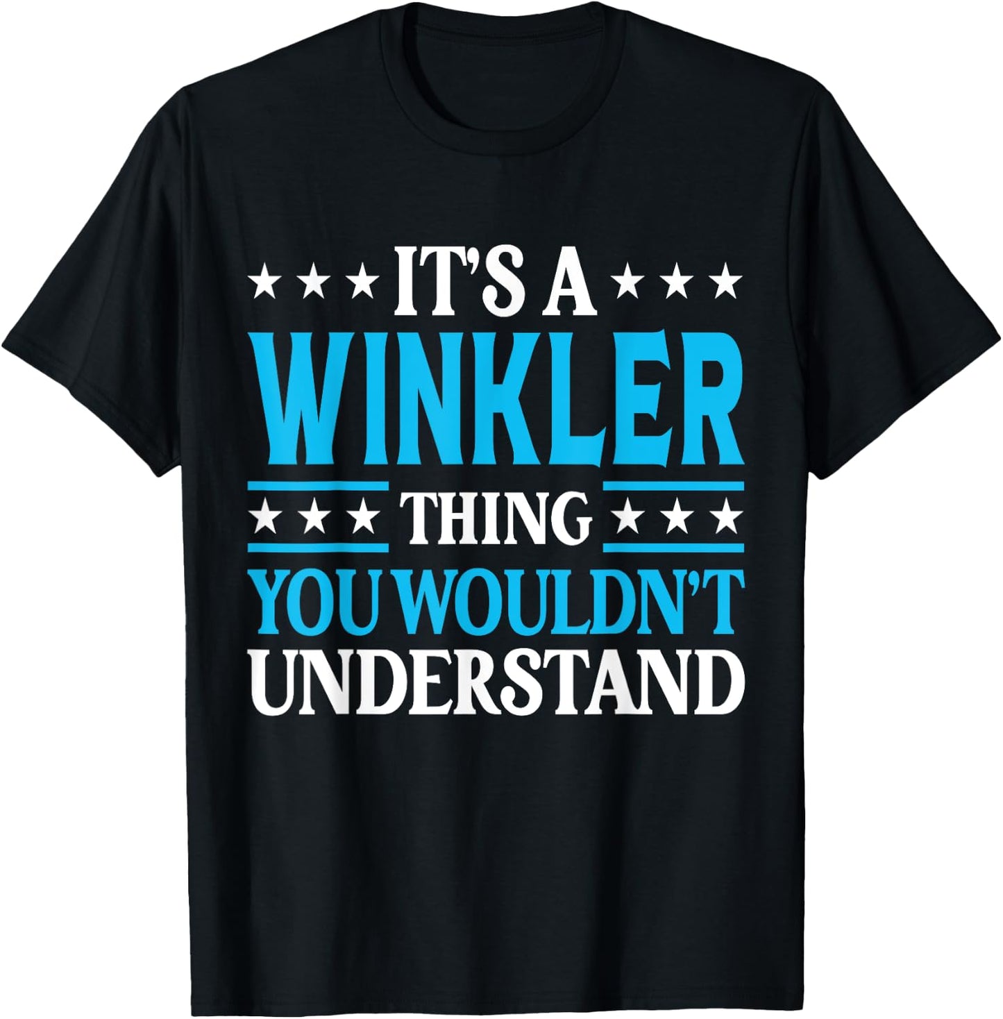It's A Winkler Thing Surname Funny Family Last Name Winkler T-Shirt - T-Shirt | Black