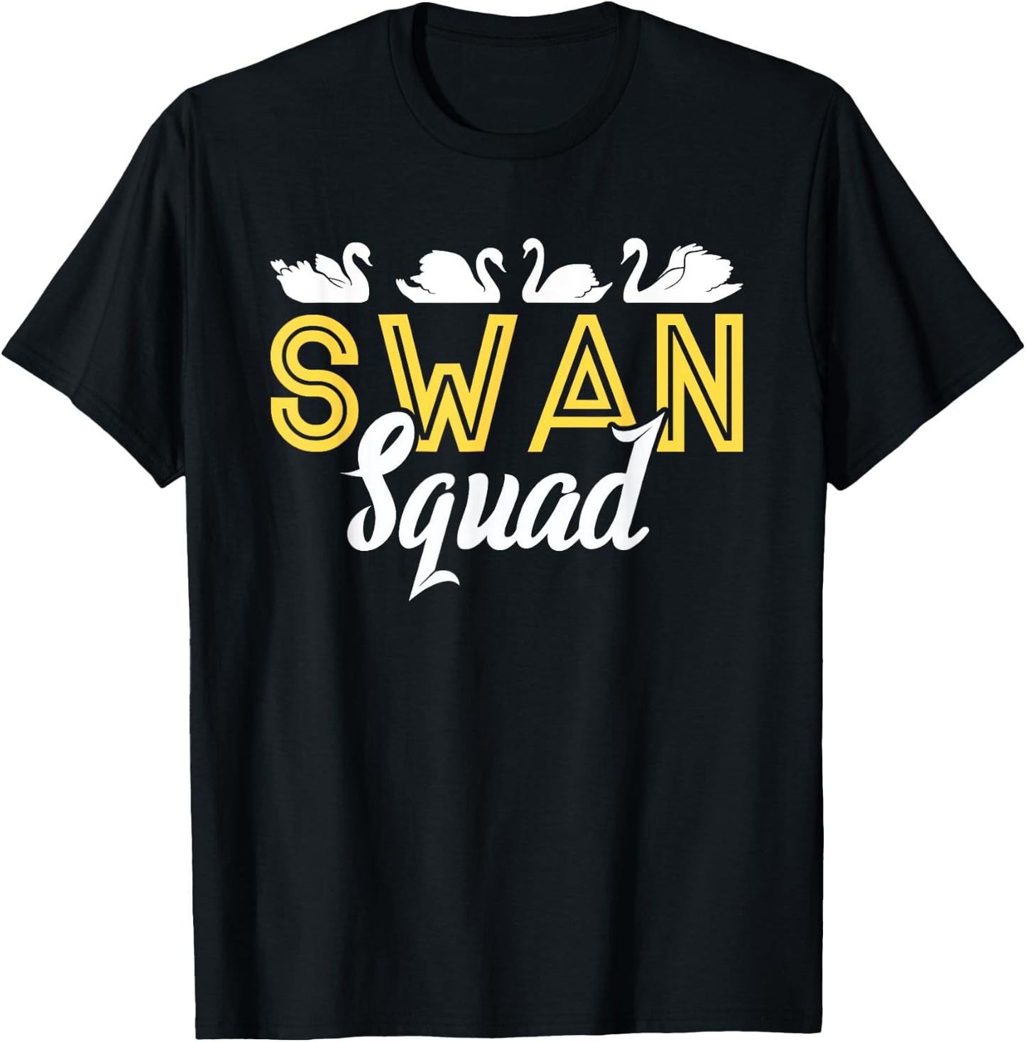 Swan Squad | Water Birds | Swans Lover T-Shirt - T-Shirt | Black