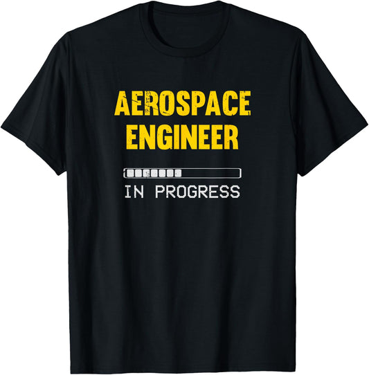 Aerospace Engineer in Progress Future Aerospace Engineer T-Shirt - T-Shirt | Black