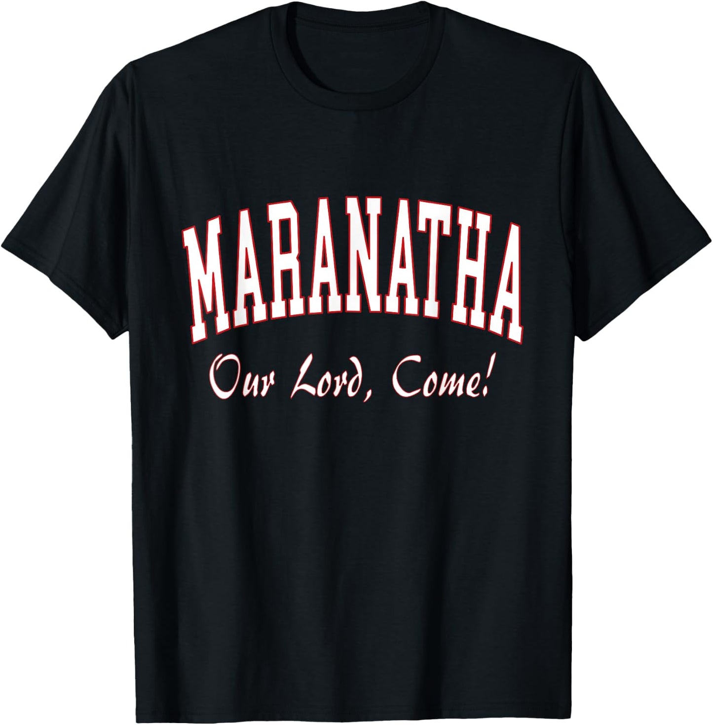 Maranatha Jesus Will Come - 1st Corinthians New Testament T-Shirt - T-Shirt | Black