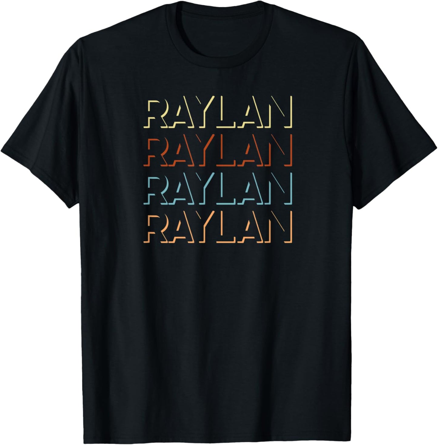 Raylan First Name My Personalized Named T-Shirt - T-Shirt | Black