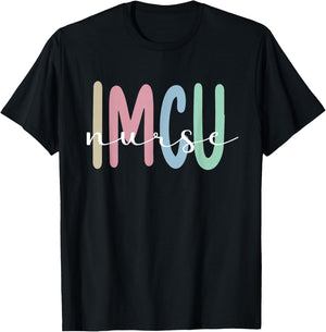IMCU Nurse Appreciation Intermediate Care Unit T-Shirt - T-Shirt | Black