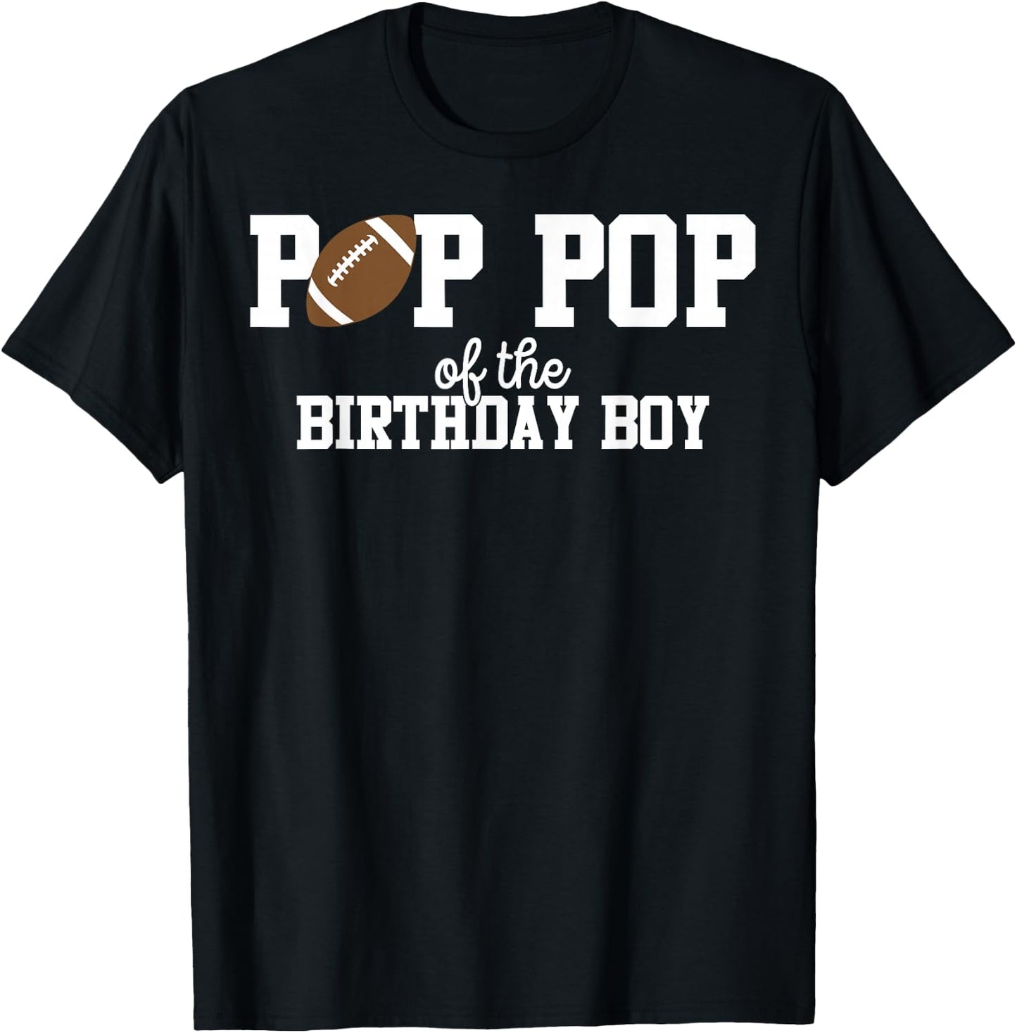 Pop Pop of the Birthday Boy Football Lover First Birthday T-Shirt - T-Shirt | Black