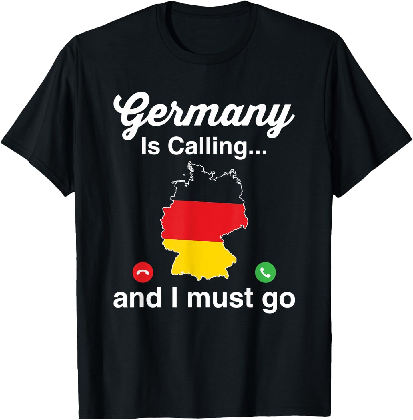 Funny Germany Is Calling I Must Go German Ancestry T-Shirt - T-Shirt | Black