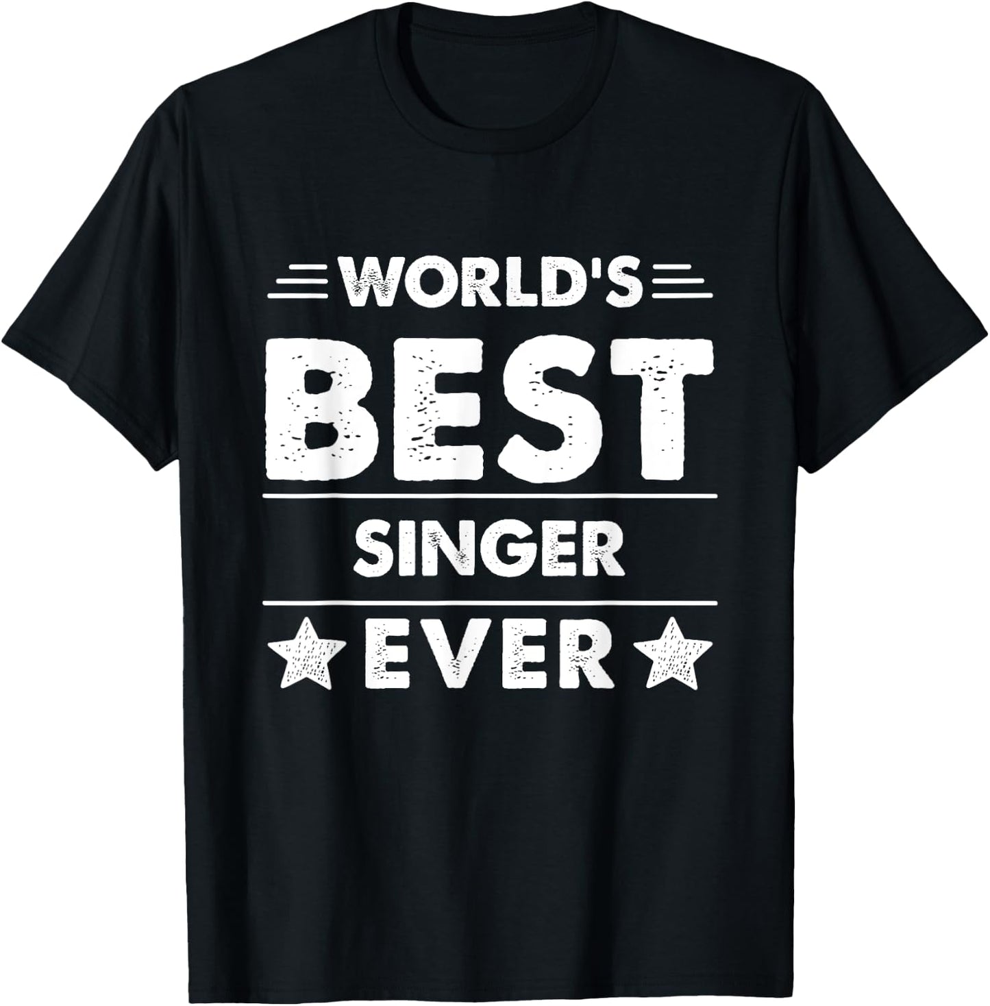 World's Best Singer Ever T-Shirt - T-Shirt | Black