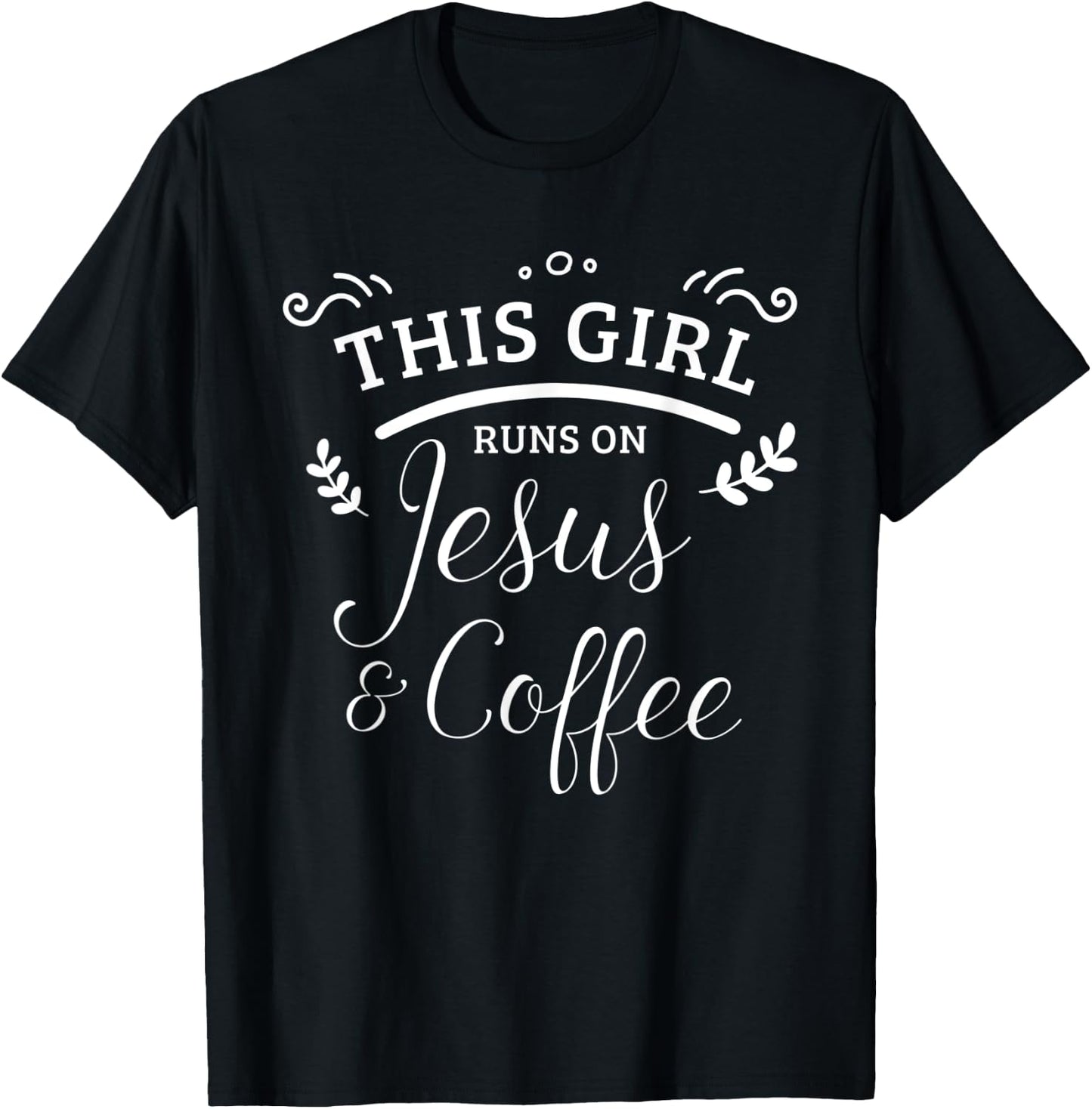 This Girl Runs On Jesus & Coffee Christian Women T-Shirt - T-Shirt | Black