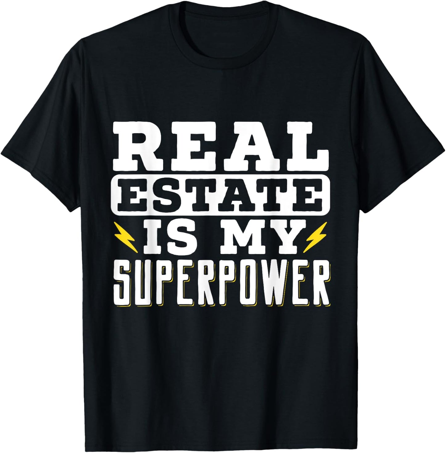 Real Estate Is My Superpower Broker House Seller Agent T-Shirt - T-Shirt | Black