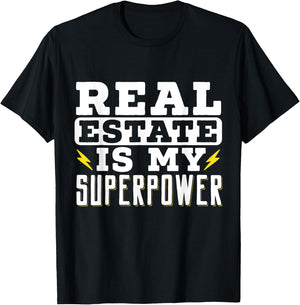 Real Estate Is My Superpower Broker House Seller Agent T-Shirt - T-Shirt | Black