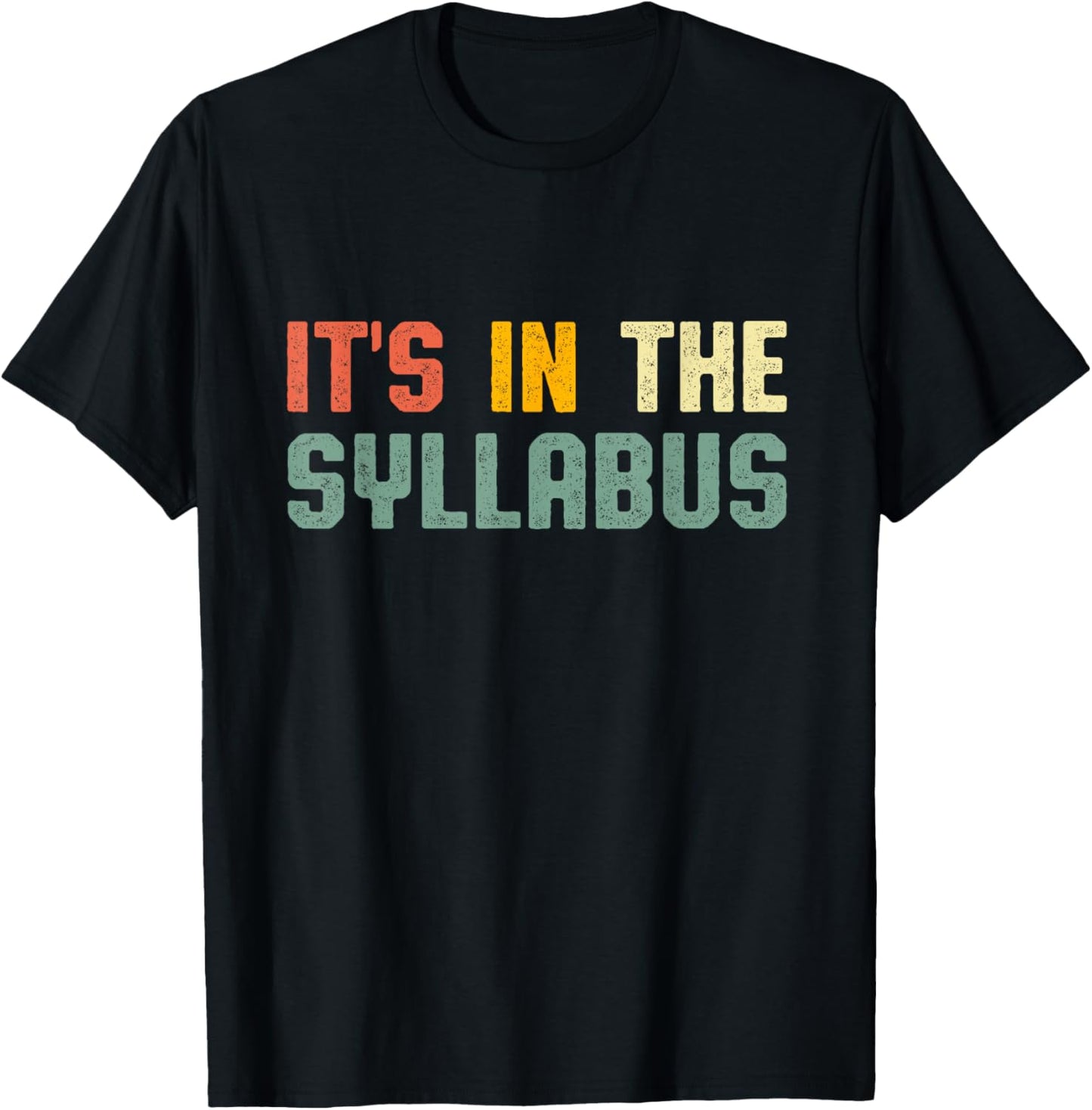 Retro Tenure Professor Its in The Syllabus College Teacher Women Girls Kids T-Shirt - T-Shirt | Black