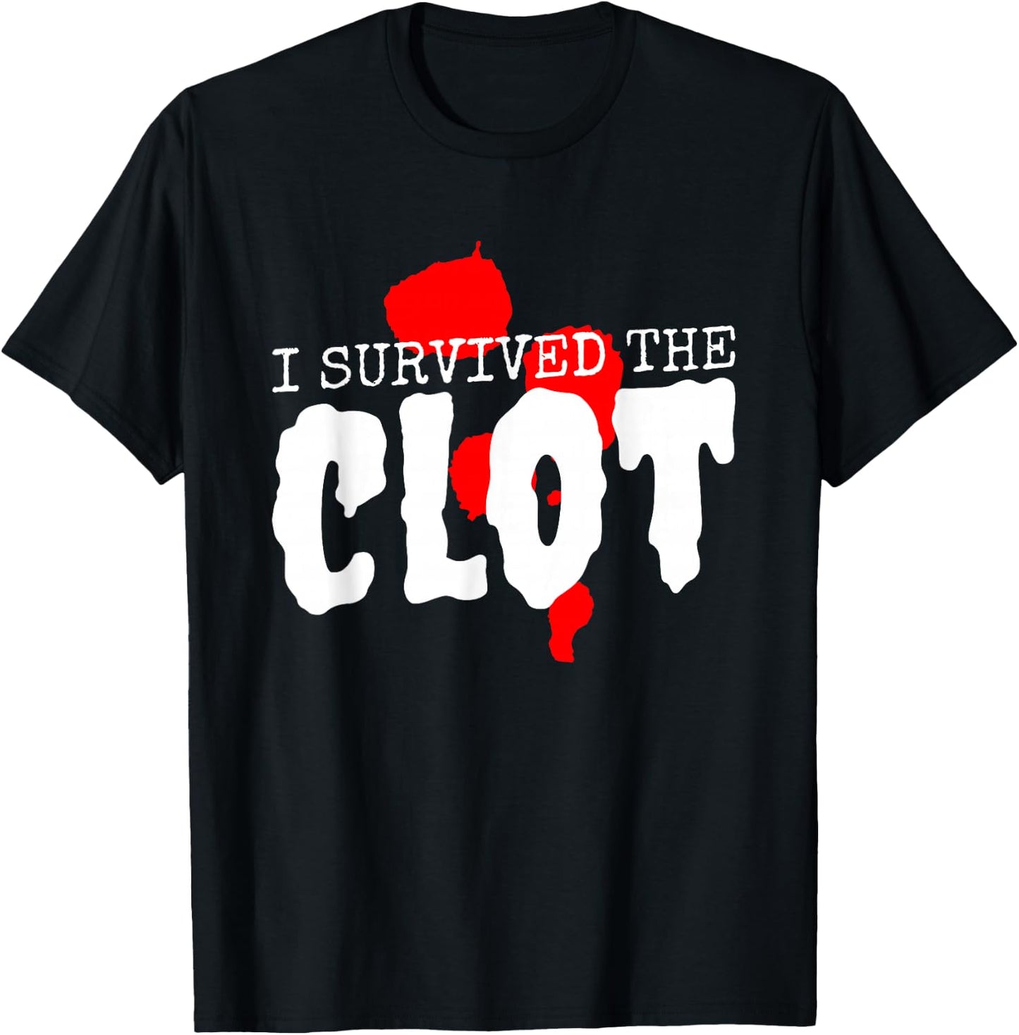 I Survived The Clot, PE Survivor Awareness T-Shirt - T-Shirt | Black