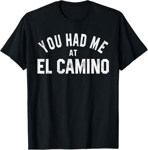 Women Camino de Santiago You Had Me At El Camino Gift T-Shirt - T-Shirt | Black