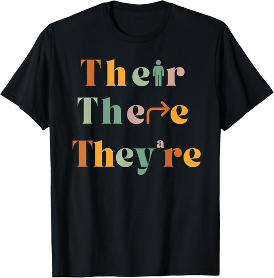 Their There They're Funny English Teacher Gramma Police Joke T-Shirt - T-Shirt | Black