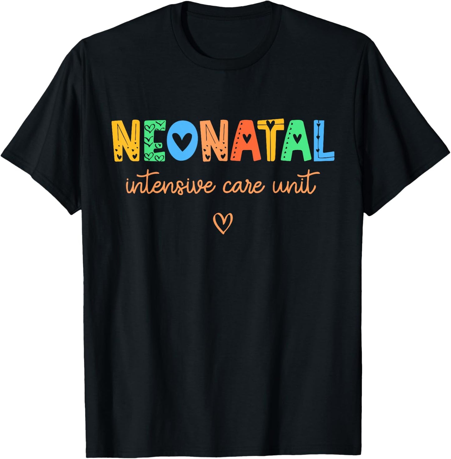 Colorful NICU Nurse Neonatal Intensive Care Unit Women Gift T-Shirt - T-Shirt | Black