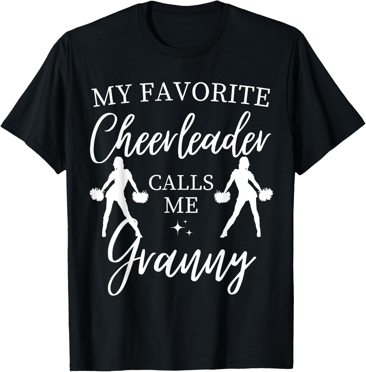 My Favorite Cheerleader Calls Me Granny Sports Cheer Family T-Shirt - T-Shirt | Black