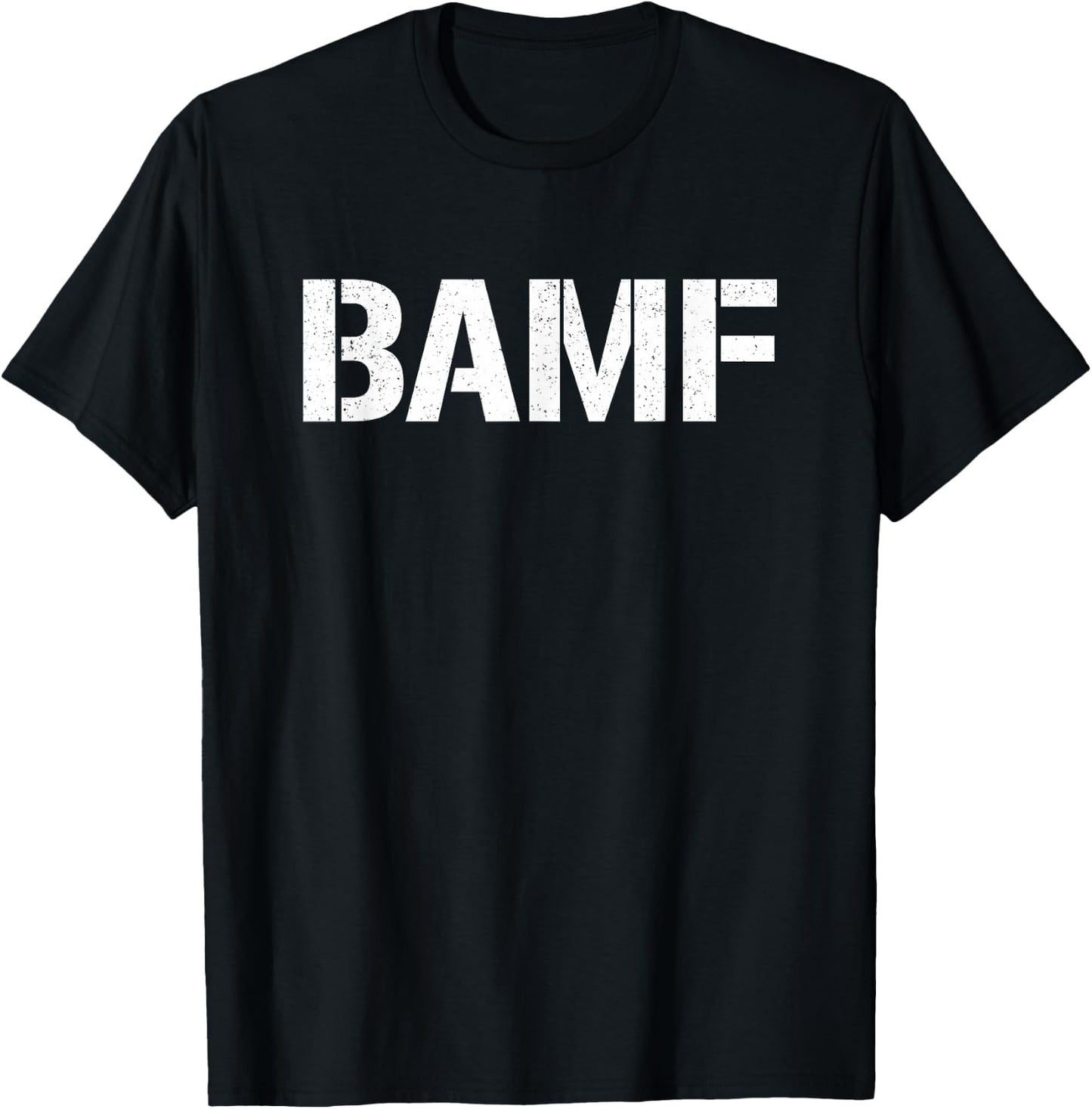 Bamf Badass Attitude Style T-Shirt - T-Shirt | Black