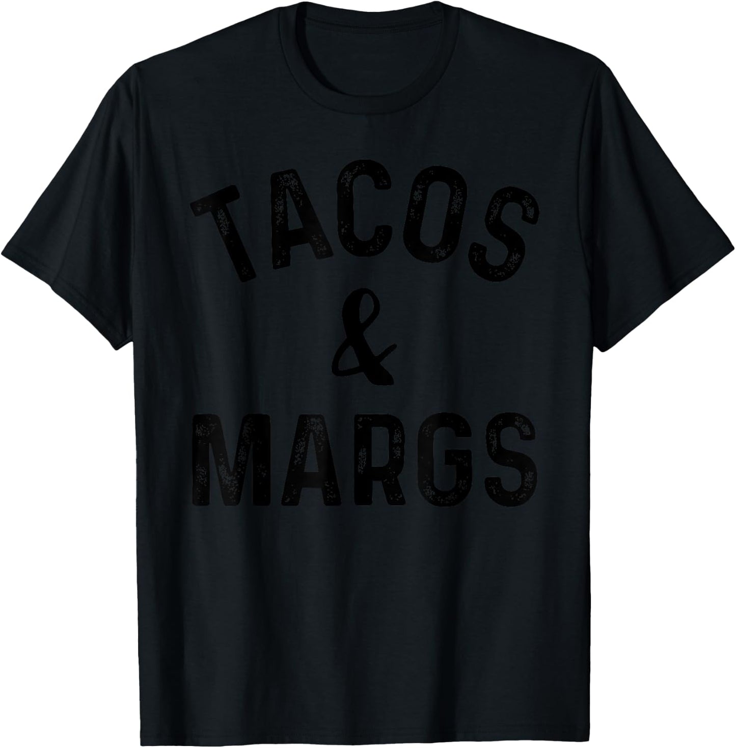 Tacos and Margs Shirt,Tacos and Margs ,Tacos and Margs T-Shirt - T-Shirt | Black