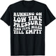Running on Low Tire Pressure and Five Miles Till Empty Funny T-Shirt - T-Shirt | Black