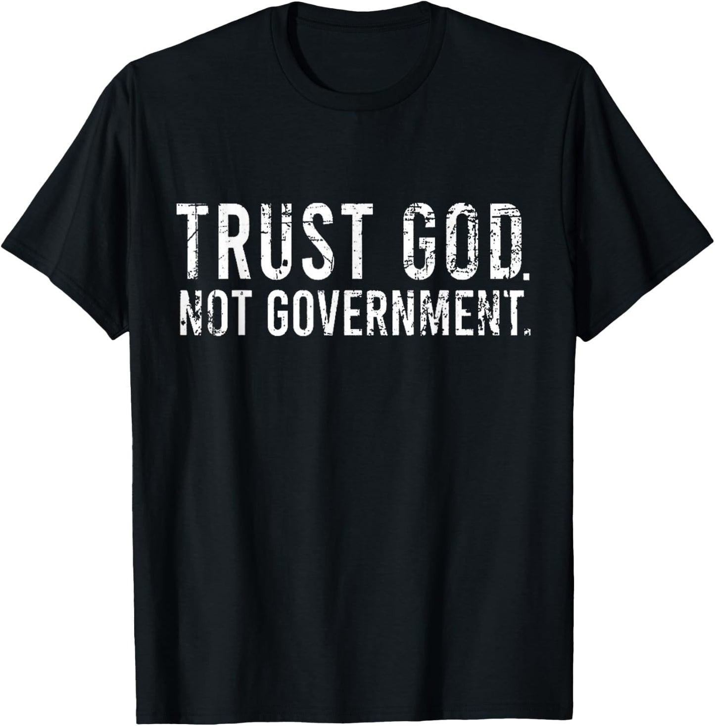 Trust God Not Government T-Shirt - T-Shirt | Black