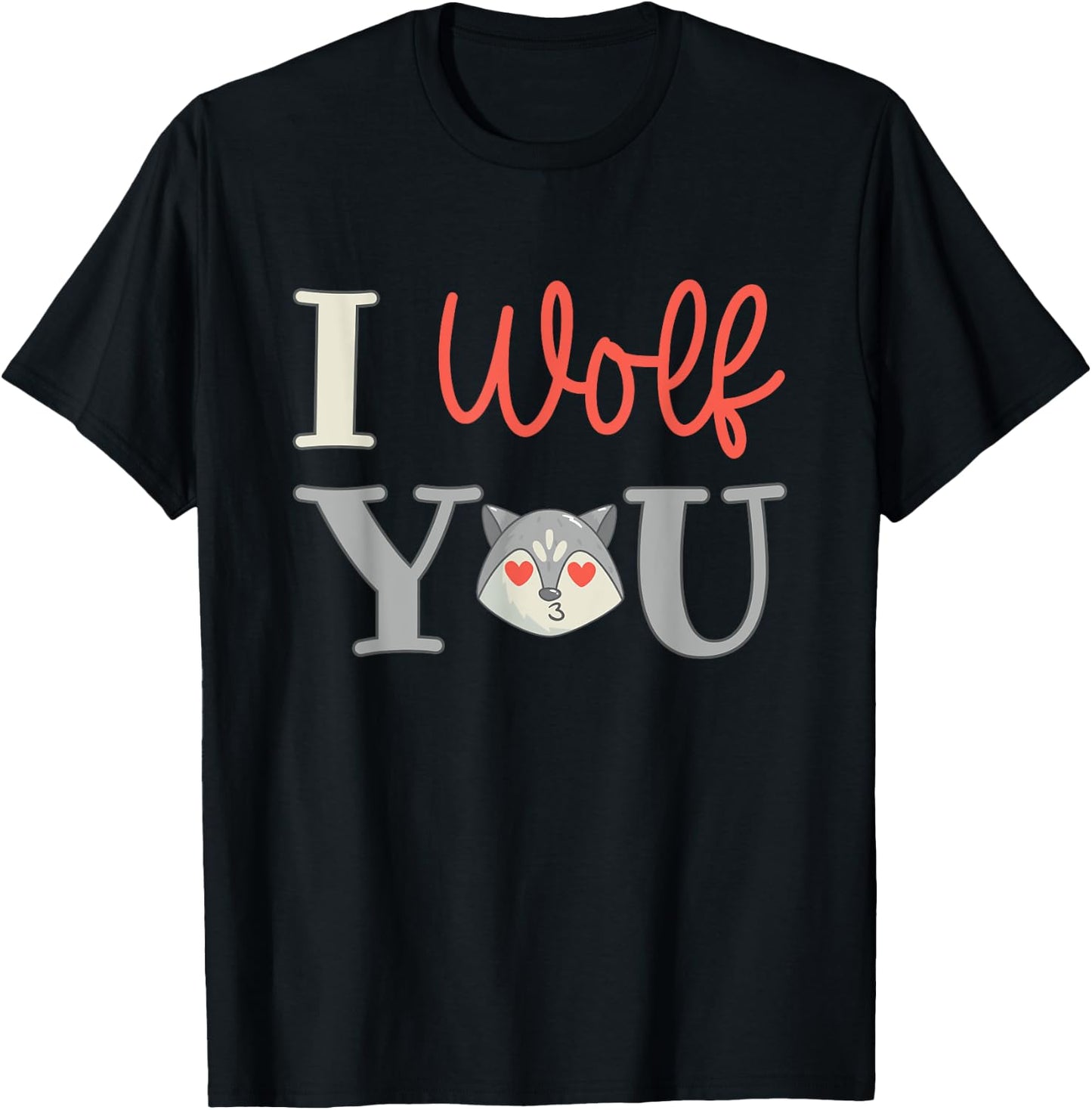 I wolf you - I love you Valentine's Day I wolf you T-Shirt - T-Shirt | Black