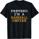 Funny Pretend I'm A Baseball Umpire Halloween Men women Kids T-Shirt - T-Shirt | Black