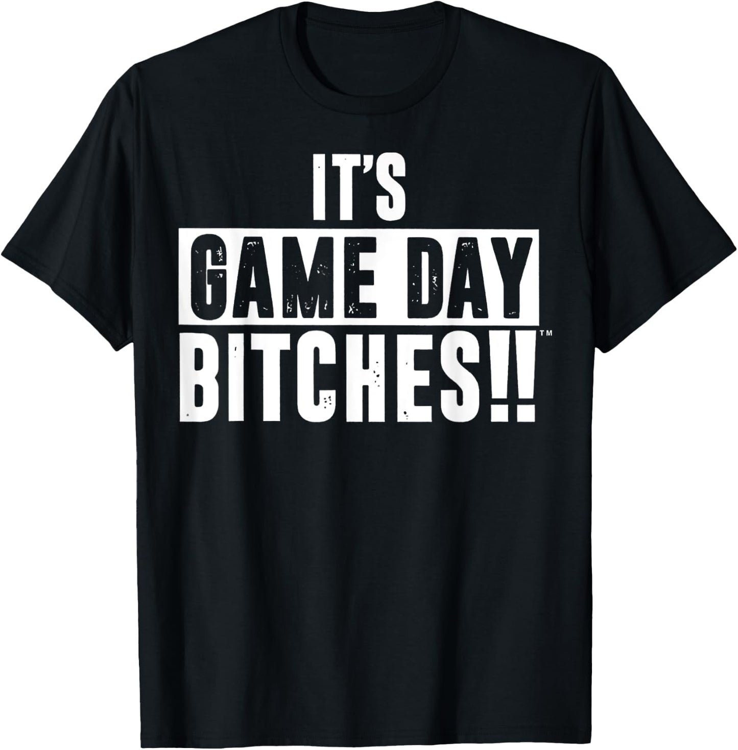It’s Game Day Bitches Funny T-Shirt - T-Shirt | Black