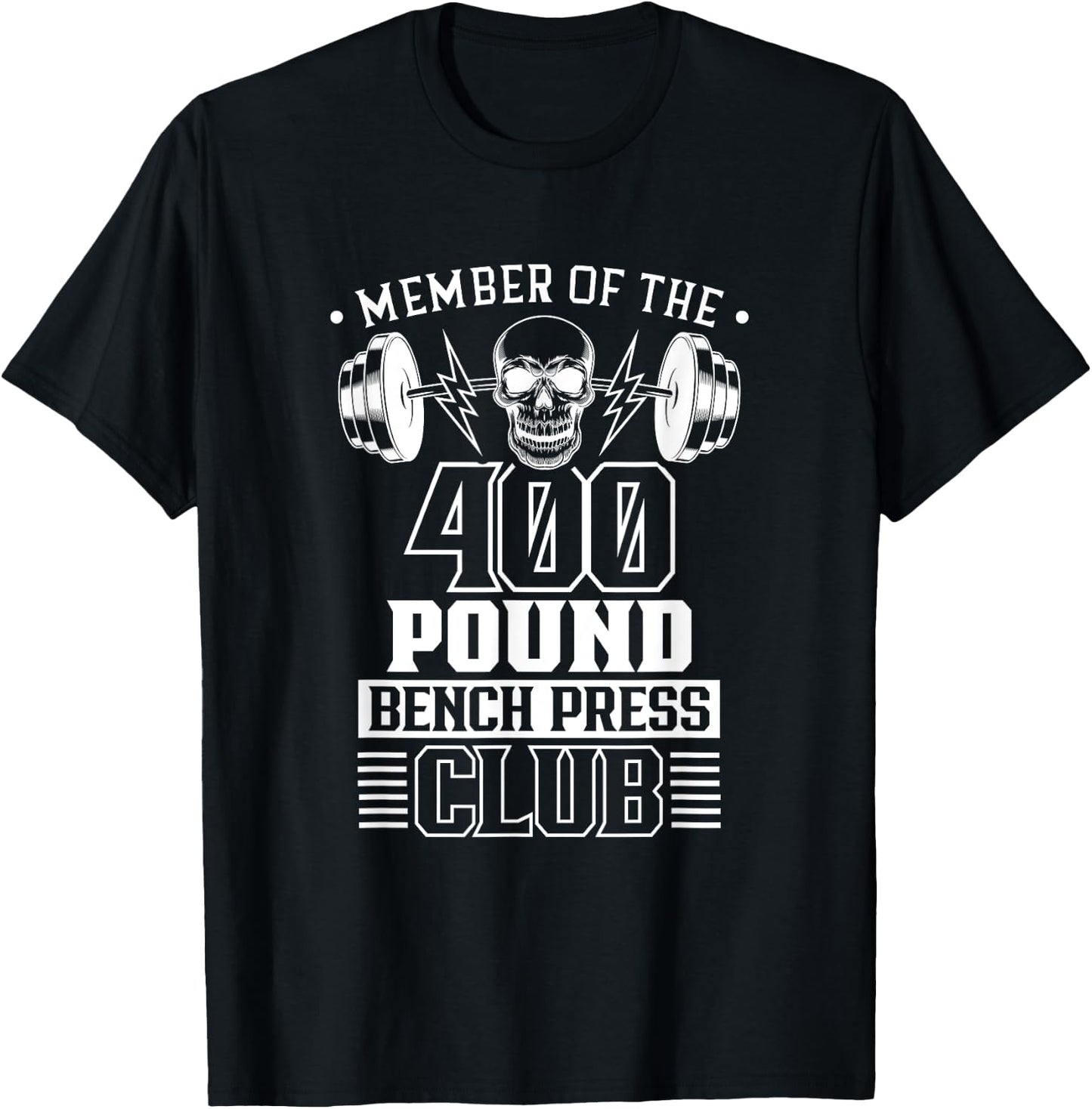 Member Of The 400 Pound Bench Press Club Benchpress Gym T-Shirt - T-Shirt | Black