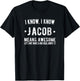 Jacob Means Awesome Perfect Best Jacob Ever Love Jacob Name T-Shirt - T-Shirt | Black